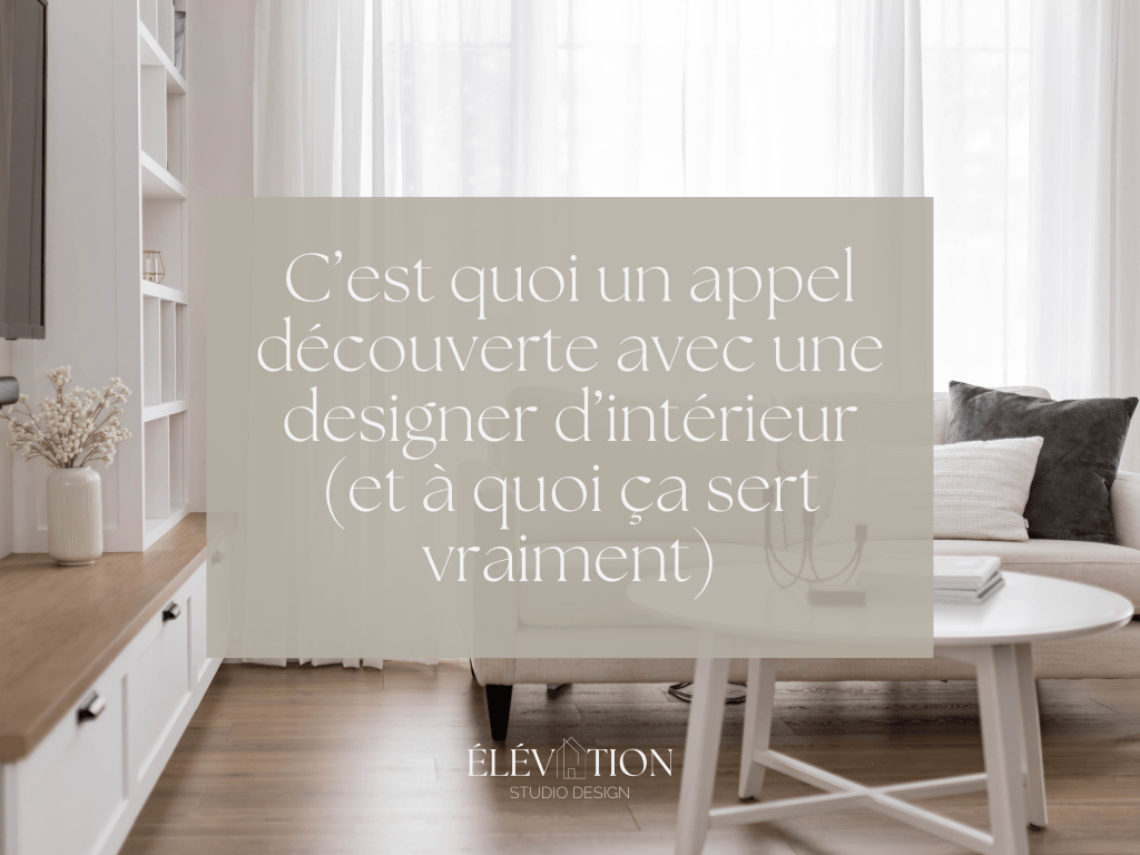 C’est quoi un appel découverte avec une designer d’intérieur (et à quoi ça sert&nbsp;vraiment)